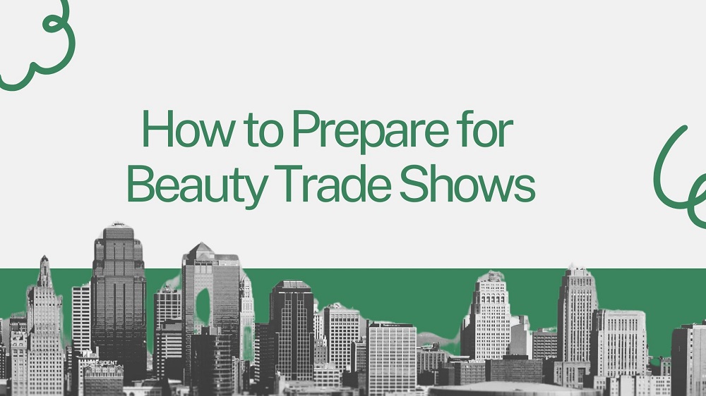 How to Prepare for Beauty Trade Shows in 2026: Before, During and After