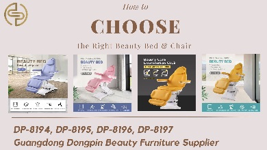 How to Choose the Right Beauty Bed & Chair for Your Business (DP-8194, DP-8195, DP-8196, DP-8197)